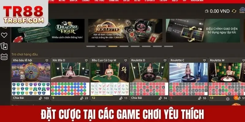 Đặt cược tại các game chơi yêu thích