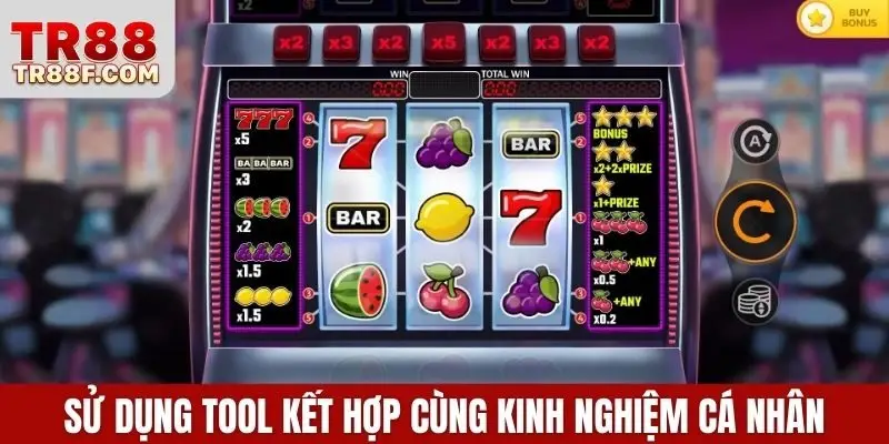 Sử dụng tool kết hợp cùng kinh nghiệm cá nhân hiệu quả