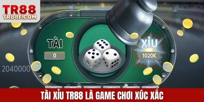 Tài xỉu TR88 là game chơi xúc xắc